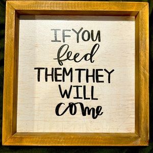 Kitchen decor -if you feed them they will come